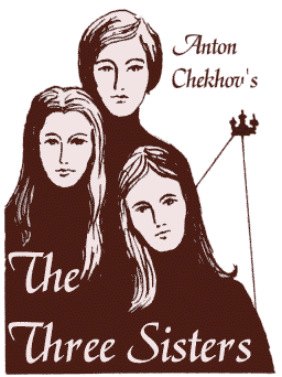 Chekhov's THE THREE SISTERS
