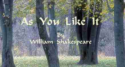 As You Like It  by Shakespeare